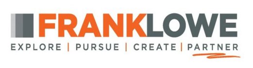 FRANKLOWE EXPLORE | PURSUE | CREATE | PARTNER