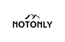 NOTONLY