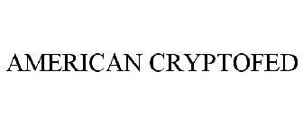 AMERICAN CRYPTOFED