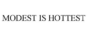 MODEST IS HOTTEST