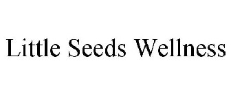 LITTLE SEEDS WELLNESS