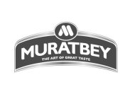 M MURATBEY THE ART OF GREAT TASTE