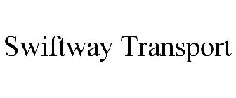 SWIFTWAY TRANSPORT
