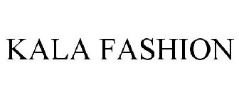 KALA FASHION
