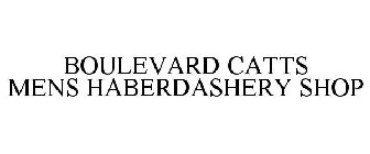 BOULEVARD CATTS MENS HABERDASHERY SHOP