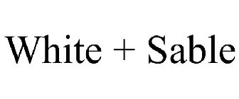 WHITE + SABLE