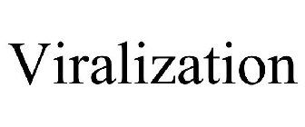 VIRALIZATION