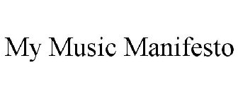 MY MUSIC MANIFESTO