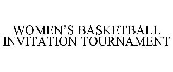 WOMEN'S BASKETBALL INVITATION TOURNAMENT