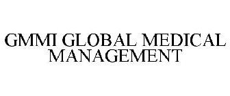 GMMI GLOBAL MEDICAL MANAGEMENT