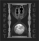 PERFECT JUSTICE