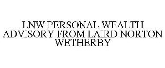 LNW PERSONAL WEALTH ADVISORY FROM LAIRD NORTON WETHERBY