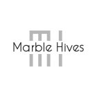 MARBLE HIVES