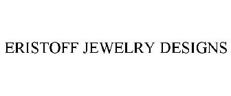 ERISTOFF JEWELRY DESIGNS