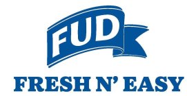 FUD FRESH N' EASY