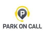 P PARK ON CALL