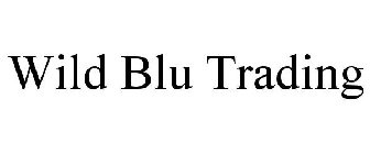 WILD BLU TRADING