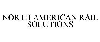 NORTH AMERICAN RAIL SOLUTIONS