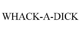 WHACK-A-DICK