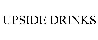 UPSIDE DRINKS