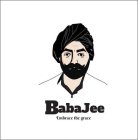 BABAJEE EMBRACE THE GRACE