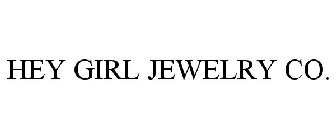 HEY GIRL JEWELRY CO.