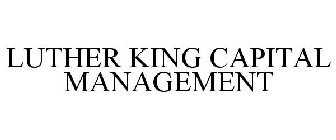 LUTHER KING CAPITAL MANAGEMENT