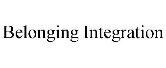 BELONGING INTEGRATION