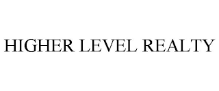 HIGHER LEVEL REALTY