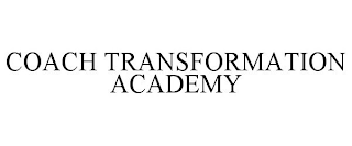 COACH TRANSFORMATION ACADEMY