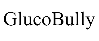 GLUCOBULLY
