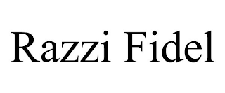 RAZZI FIDEL