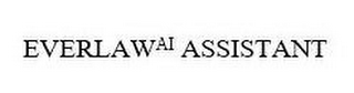 EVERLAWAI ASSISTANT