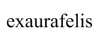 EXAURAFELIS