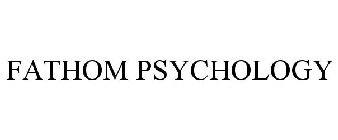 FATHOM PSYCHOLOGY