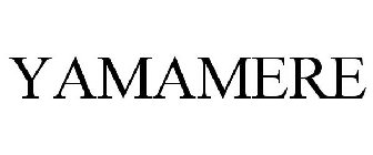 YAMAMERE