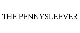 THE PENNYSLEEVER