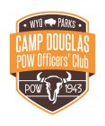 WYO PARKS CAMP DOUGLAS POW OFFICERS' CLUB POW 1943