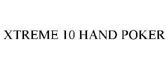 XTREME 10 HAND POKER