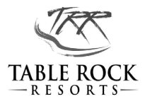 TRR TABLE ROCK RESORTS