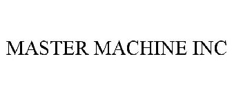 MASTER MACHINE INC