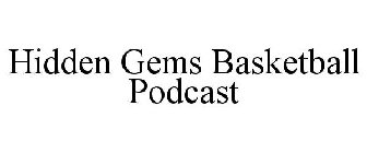 HIDDEN GEMS BASKETBALL PODCAST