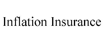 INFLATION INSURANCE