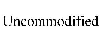 UNCOMMODIFIED