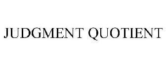 JUDGMENT QUOTIENT