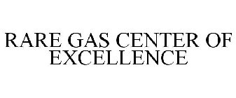 RARE GAS CENTER OF EXCELLENCE