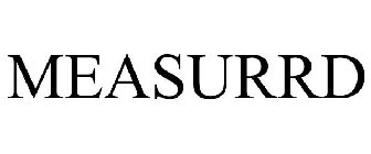 MEASURRD