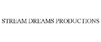 STREAM DREAMS PRODUCTIONS