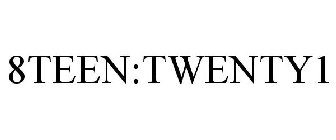 8TEEN:TWENTY1