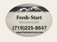 FRESH-START ENVIRONMENTAL (719) 225-8647 WWW.FRESHSTARTCOLO.COM